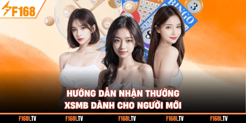 Hướng dẫn nhận thưởng XSMB dành cho người mới